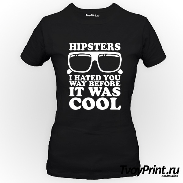 Футболка Hipsters I hated you